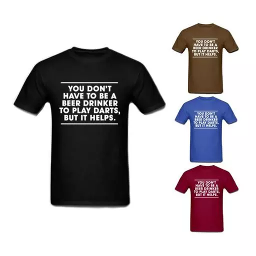You Don't Have To Be A Beer Drinker T-Shirt